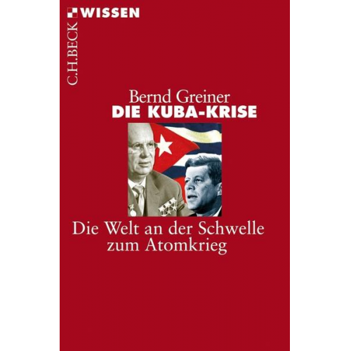 Bernd Greiner - Die Kuba-Krise