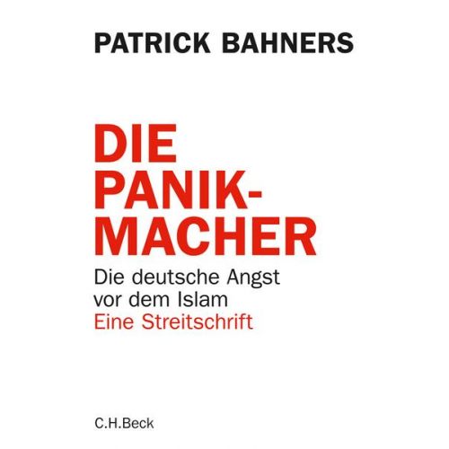 Patrick Bahners - Die Panikmacher