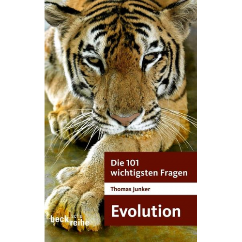 Thomas Junker - Die 101 wichtigsten Fragen - Evolution