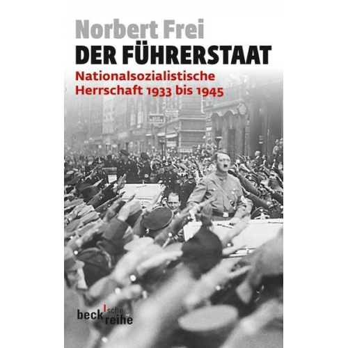 Norbert Frei - Der Führerstaat