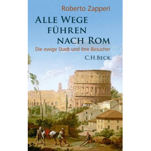 Roberto Zapperi - Alle Wege führen nach Rom