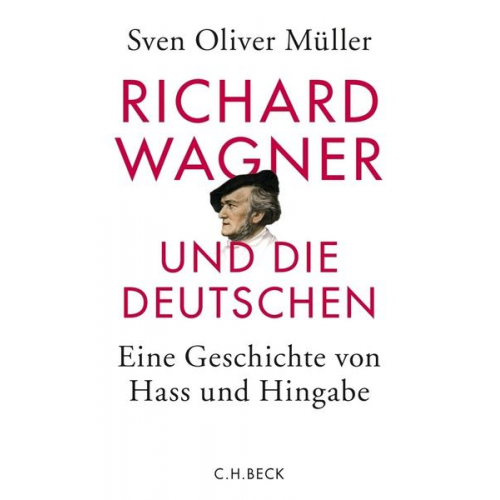 Sven Oliver Müller - Richard Wagner und die Deutschen