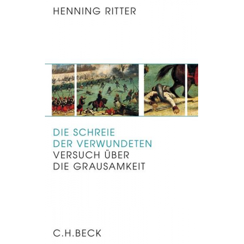 Henning Ritter - Die Schreie der Verwundeten