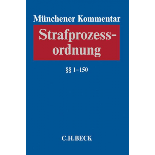 Münchener Kommentar zur Strafprozessordnung Bd. 1: §§ 1-150 StPO