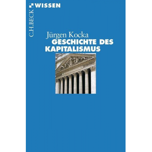 Jürgen Kocka - Geschichte des Kapitalismus