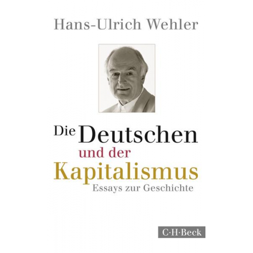 Hans Ulrich Wehler - Die Deutschen und der Kapitalismus