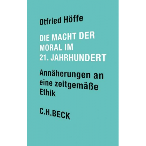 Otfried Höffe - Die Macht der Moral im 21. Jahrhundert