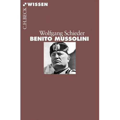 Wolfgang Schieder - Benito Mussolini