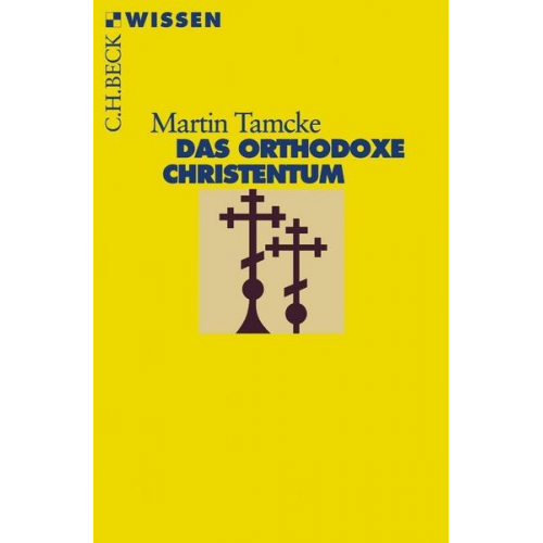 Martin Tamcke - Das orthodoxe Christentum