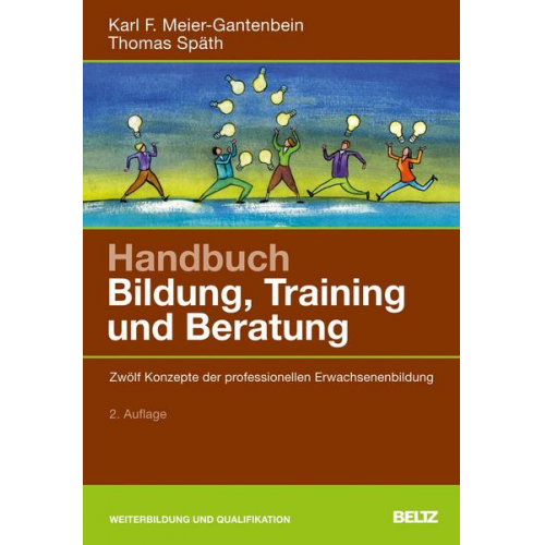 Karl F. Meier-Gantenbein & Thomas Späth - Handbuch Bildung, Training und Beratung