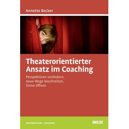 Annette Becker - Theaterorientierter Ansatz im Coaching