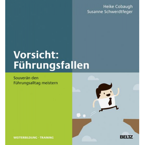 Heike M. Cobaugh & Susanne Schwerdtfeger - Vorsicht: Führungsfallen!