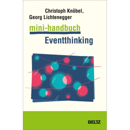 Christoph Knöbel & Georg Lichtenegger - Mini-Handbuch Eventthinking