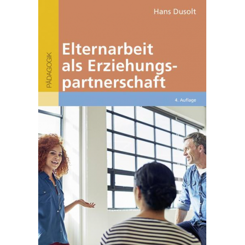 Hans Dusolt - Elternarbeit als Erziehungspartnerschaft