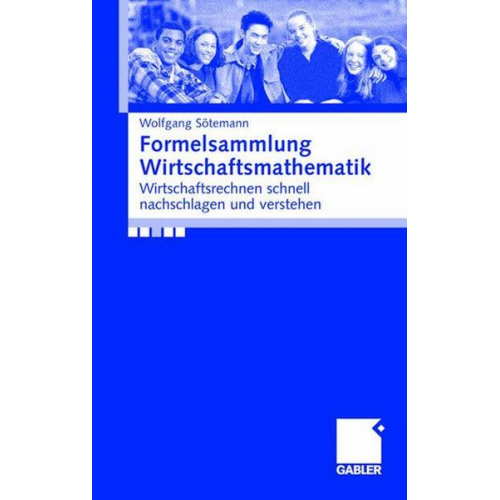 Wolfgang Sötemann - Formelsammlung Wirtschaftsmathematik