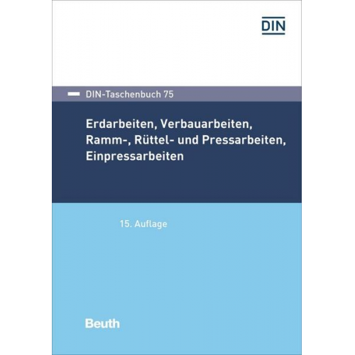 Erdarbeiten, Verbauarbeiten, Ramm-, Rüttel- und Pressarbeiten, Einpressarbeiten