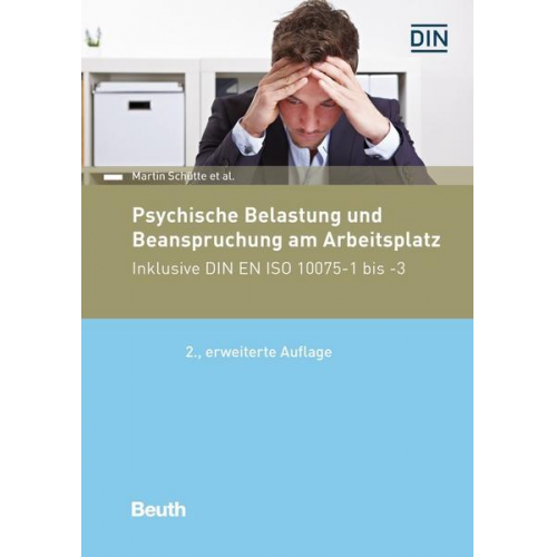 Martin Schütte & U. a. - Psychische Belastung und Beanspruchung am Arbeitsplatz