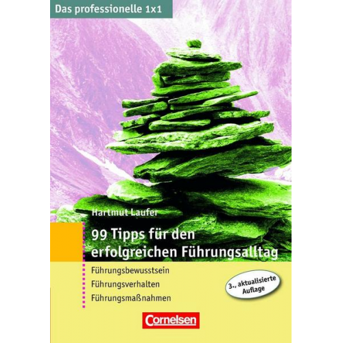 Hartmut Laufer - Das professionelle 1 x 1 99 Tipps für den erfolgreichen Führungsalltag