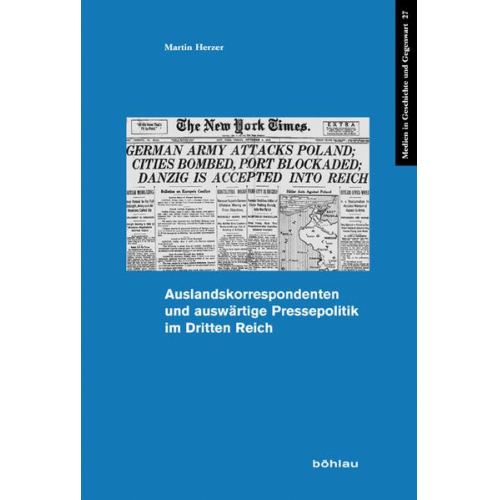 Martin Herzer - Auslandskorrespondenten und auswärtige Pressepolitik im Dritten Reich