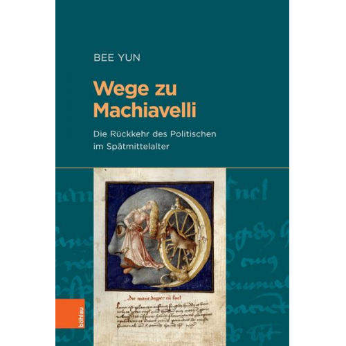 Bee Yun - Wege zu Machiavelli