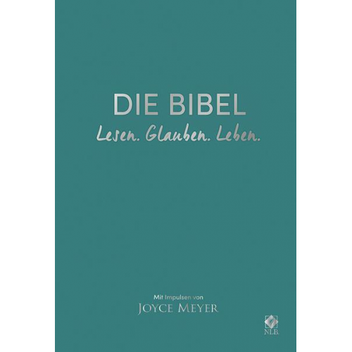 Joyce Meyer - Die Bibel. Lesen. Glauben. Leben. Lederausgabe