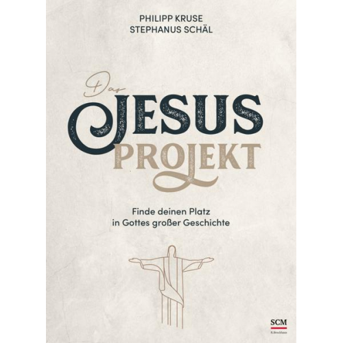 Philipp Kruse & Stephanus Schäl - Das Jesus-Projekt