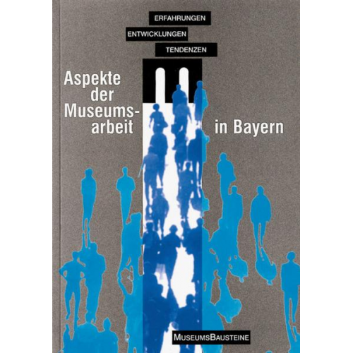 Aspekte der Museumsarbeit in Bayern