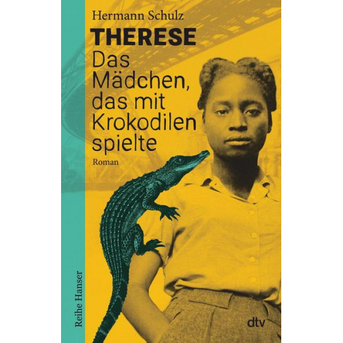 Hermann Schulz - Therese - Das Mädchen, das mit Krokodilen spielte