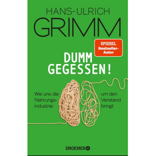 Hans-Ulrich Grimm - Dumm gegessen!