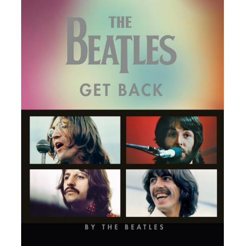 Peter Jackson & Hanif Kureishi & The Beatles - The Beatles: Get Back (Deutsche Ausgabe)