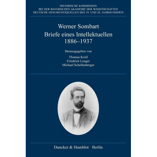 Werner Sombart - Briefe eines Intellektuellen 1886–1937.