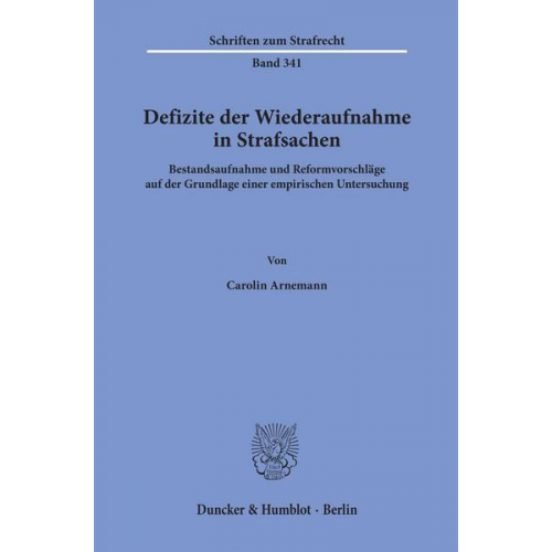 Carolin Arnemann - Defizite der Wiederaufnahme in Strafsachen.