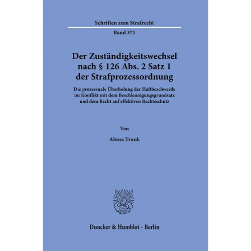 Alessa Trunk - Der Zuständigkeitswechsel nach § 126 Abs. 2 Satz 1 Strafprozessordnung.