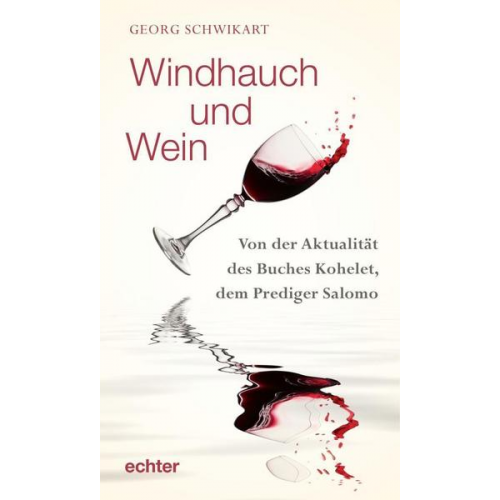 Georg Schwikart - Windhauch und Wein