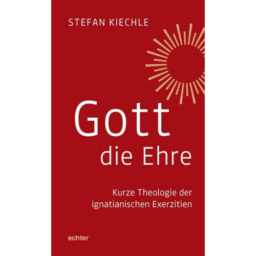 Stefan Kiechle - Gott die Ehre