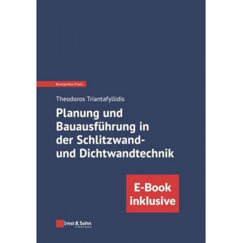 Theodoros Triantafyllidis - Planung und Bauausführung in der Schlitzwand- und Dichtwandtechnik. E-Bundle