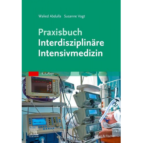 Walied Abdulla & Susanne Vogt - Praxisbuch Interdisziplinäre Intensivmedizin