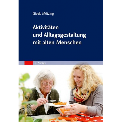 Gisela Mötzing - Aktivitäten und Alltagsgestaltung mit alten Menschen