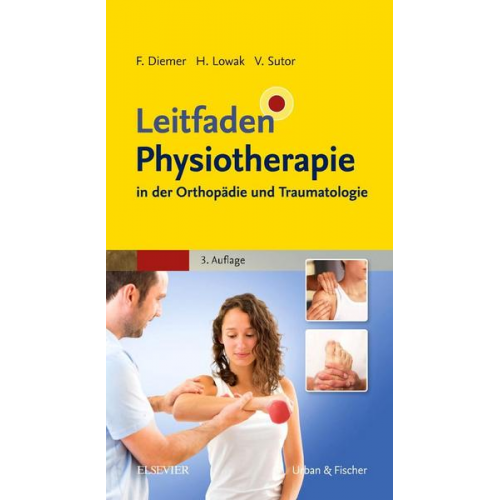 Leitfaden Physiotherapie in der Orthopädie und Traumatologie