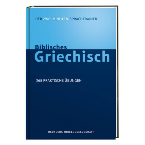 Jonathan G. Kline - Biblisches Griechisch. Der Zwei-Minuten-Sprachtrainer