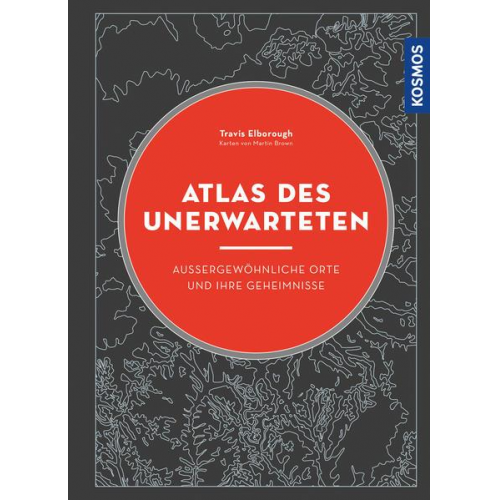 Travis Elborough - Atlas des Unerwarteten