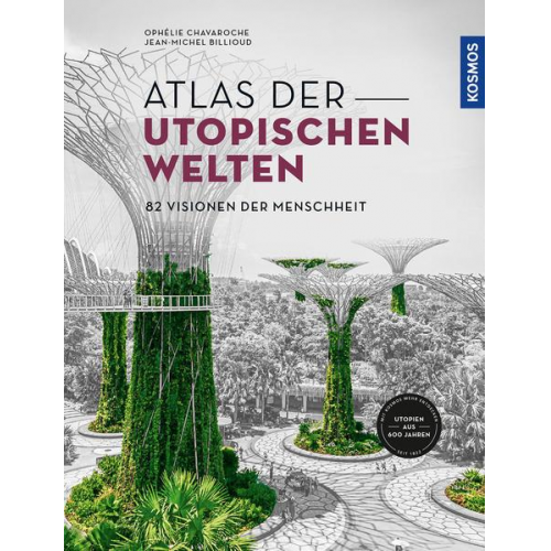 Ophélie Chavaroche & Jean-Michel Billioud - Atlas der utopischen Welten