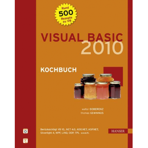 Walter Doberenz & Thomas Gewinnus - Visual Basic 2010 -- Kochbuch