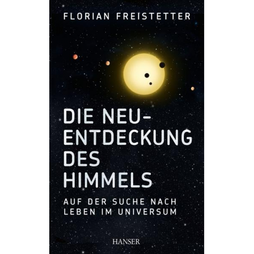 Florian Freistetter - Die Neuentdeckung des Himmels