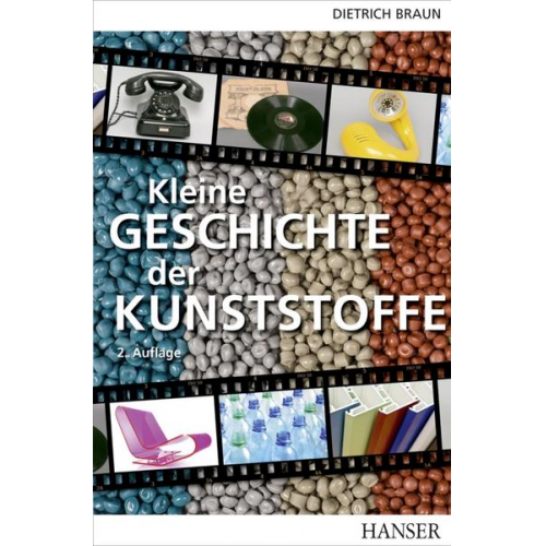 Dietrich Braun - Kleine Geschichte der Kunststoffe