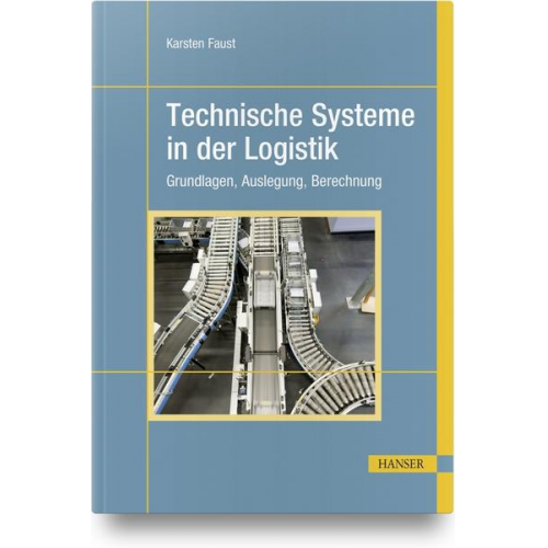 Karsten Faust - Technische Systeme in der Logistik