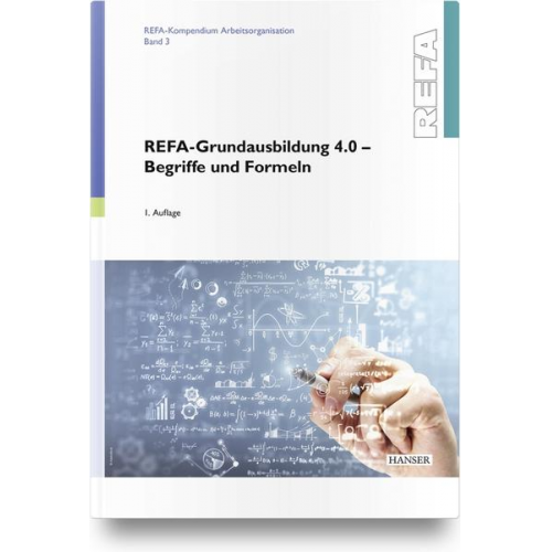 REFA Fachverband e.V. - REFA-Grundausbildung 4.0 - Begriffe und Formeln