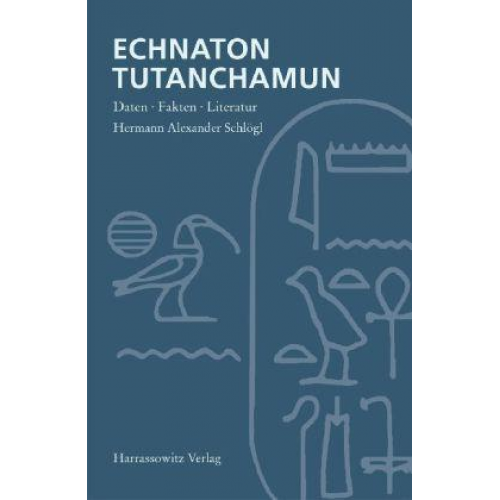 Hermann Alexander Schlögl - Echnaton, Tutanchamun