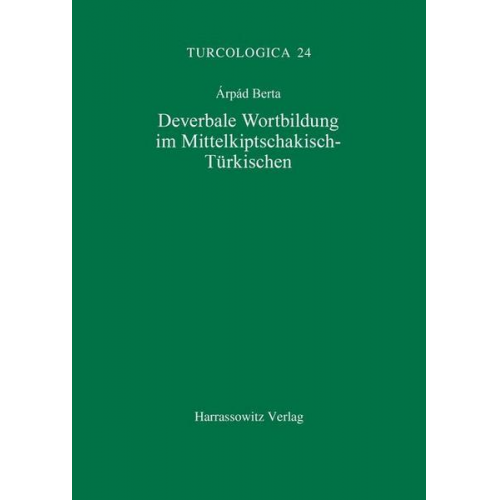 Árpád Berta - Deverbale Wortbildung im Mittelkiptschakisch-Türkischen