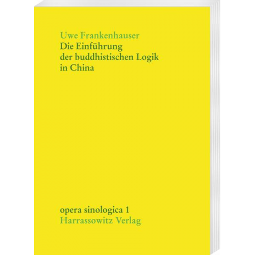 Uwe Frankenhauser - Die Einführung der buddhistischen Logik in China